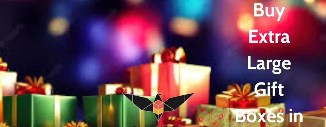 Where to Buy Extra Large Gift Boxes in 2023